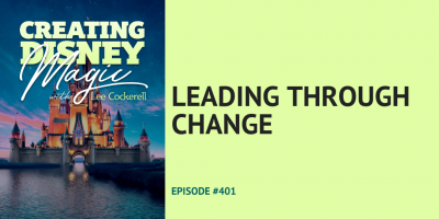 Creating Disney Magic Leading through Change