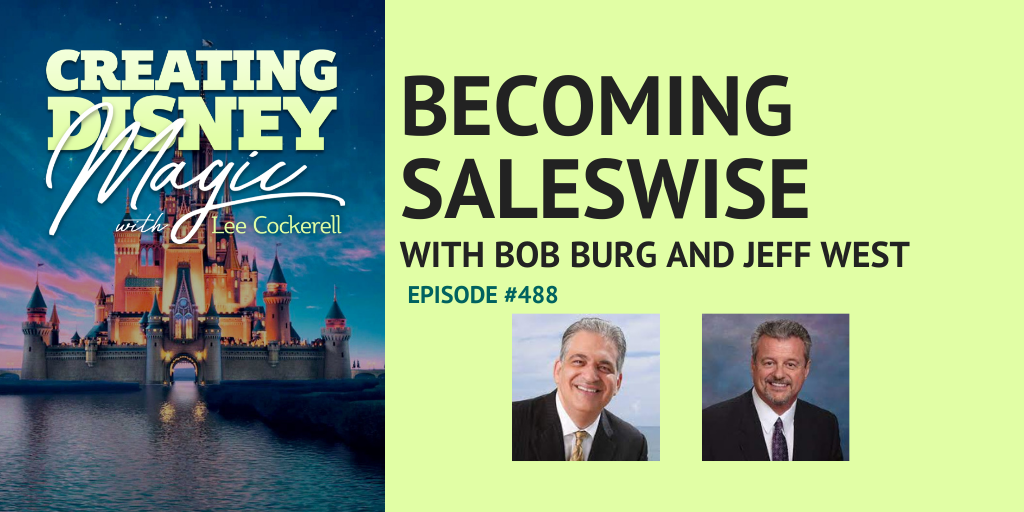 Creating Disney Magic Episode 491 Becoming Saleswise