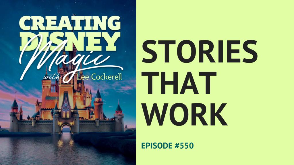 Creating Disney Magic Episode 550 stories that work